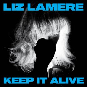 Liz Lamere - Keep It Alive [CD]
