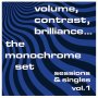 Monochrome Set - Volume, Contrast, Brilliance Vol. 1