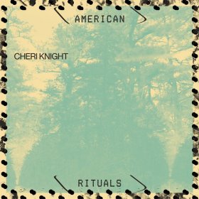 Cheri Knight - American Rituals [Vinyl, LP]