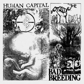 Bad Breeding - Human Capital [Vinyl, LP]