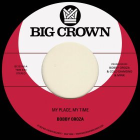 Bobby Oroza - My Place, My Time [Vinyl, 7"]