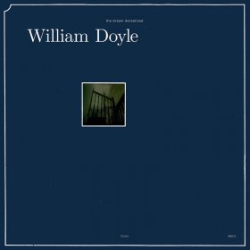 William Doyle - The Dream Derealised [Vinyl, LP]