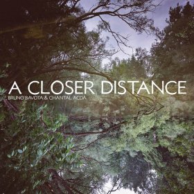 Bruno Bavota & Chantal Acda - A Closer Distance [CD]