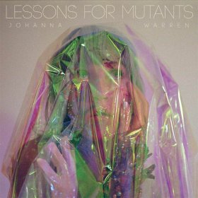 Johanna Warren - Lessons For Mutants [Vinyl, LP]