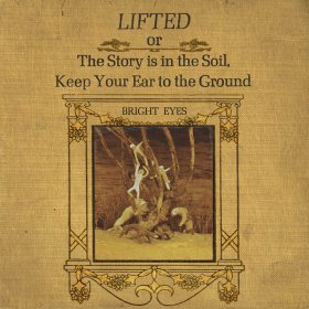 Bright Eyes - Lifted Or The Story Is In The Soil... [CD]