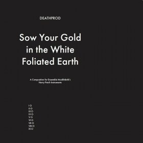 Deathprod - Sow Your Gold In The White Foliated Earth [CD]