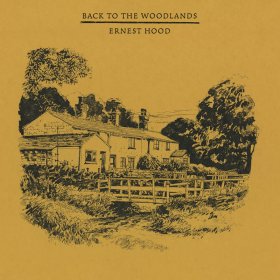 Ernest Hood - Back To The Woodlands [Vinyl, LP]