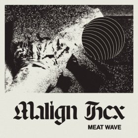 Meat Wave - Malign Hex [Vinyl, LP]
