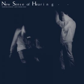 Takehisa Kosugi & Akio Suzuki - New Sense Of Hearing [CD]