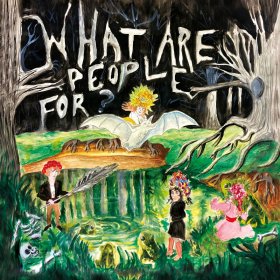 What Are People For? - What Are People For? [Vinyl, LP]