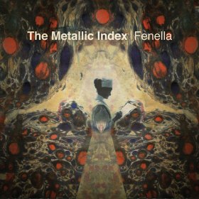 Fenella - The Metallic Index [Vinyl, LP]