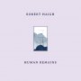 Robert Haigh - Human Remains