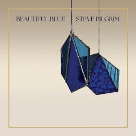 Steve Pilgrim - Beatiful Blue (transparent Blue) [Vinyl, LP]