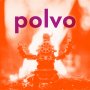 Polvo - Polvo