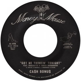 Cash Bonus - Got Me Thinkin' Tonight [Vinyl, 7"]