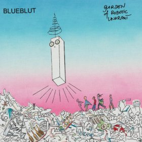 Blueblut - Garden Of Robotic Unkraut [CD]