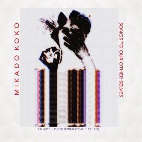 Mikado Koko - Songs To Our Other Selves [CD]