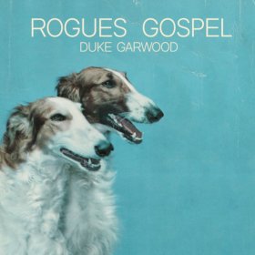 Duke Garwood - Rogues Gospel [Vinyl, LP]