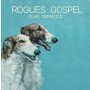 Duke Garwood - Rogues Gospel