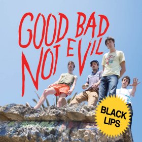 Black Lips - Good Bad Not Evil (Deluxe Edition) [CD]