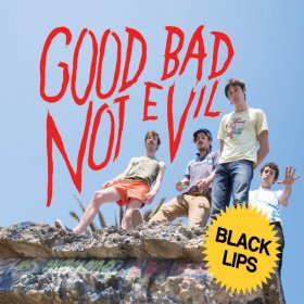 Black Lips - Good Bad Not Evil (Deluxe Edition) [CD]