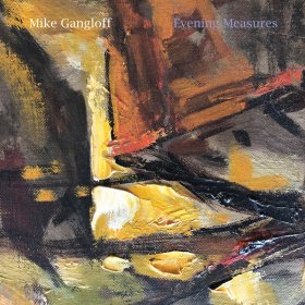 Mike Gangloff - Evening Measures [Vinyl, LP]