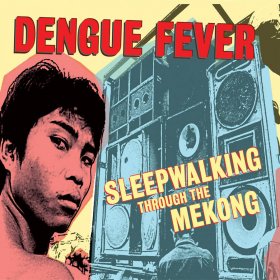 Dengue Fever - Sleepwalking Through The Mekong [Vinyl, 2LP]