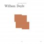 William Doyle - Slowly Arranged: 2016-2019 (White)