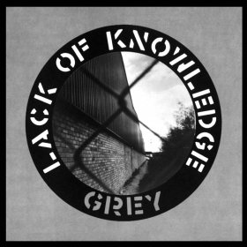 Lack Of Knowledge - Grey [Vinyl, 12"]