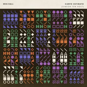 Erik Hall - Canto Ostinato (Simeon Ten Holt) [CD]