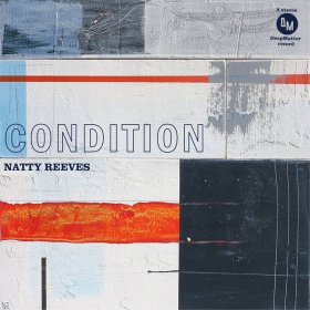 Natty Reeves - Condition [Vinyl, LP]