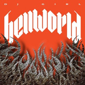 Dj Girl - Hellworld [Vinyl, LP]