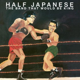 Half Japanese - The Band That Would Be King (Orange) [Vinyl, LP]