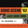 Various - Soho Scene '62 Vol. 1 (Jazz Goes Mod) (Orange)