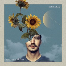 Caleb Elliott - Weed, Wine & Time [Vinyl, LP]