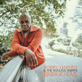 Bobby Harden & The Soulful Saints - Bridge Of Love [Vinyl, LP]