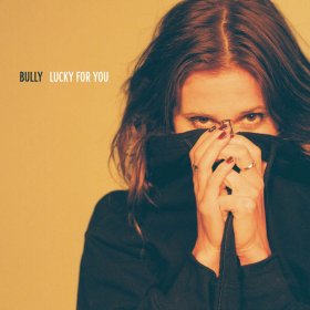 Bully - Lucky For You [Vinyl, LP]