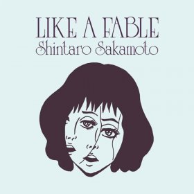 Shintaro Sakamoto - Like A Fable (Coke Bottle Clear) [Vinyl, LP]