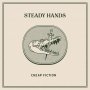 Steady Hands - Cheap Fiction (Electric Blue)