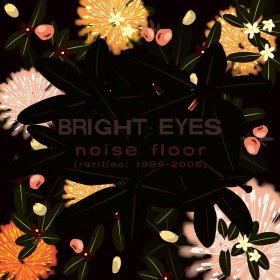 Bright Eyes - Noise Floor (Rarities 1998-2005) [CD]