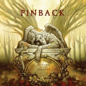 Pinback - Autumn Of The Seraphs [Vinyl, LP]