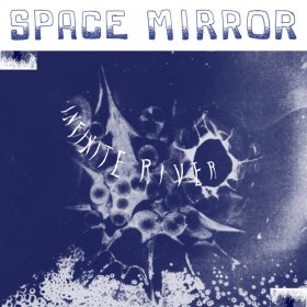 Infinite River - Space Mirror [Vinyl, LP]