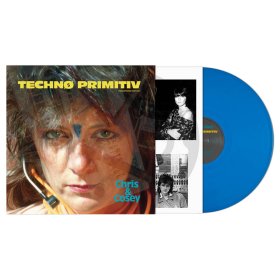Chris & Cosey - Techno Primitiv (Blue) [Vinyl, LP]