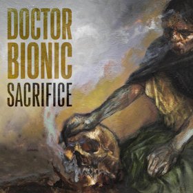 Doctor Bionic - Sacrifice [Vinyl, LP]