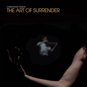 Christopher Tignor - The Art Of Surrender [Vinyl, LP]