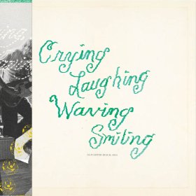 Slaughter Beach, Dog - Crying, Laughing, Waving, Smiling [CD]