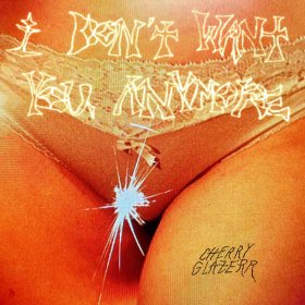 Cherry Glazerr - I Don't Want You Anymore [CD]