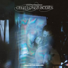Augustus Muller - Cellulosed Bodies (OST) [CD]