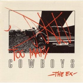 The Ex - Too Many Cowboys [Vinyl, 2LP]