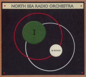 North Sea Radio Orchestra - I A Moon [CD]